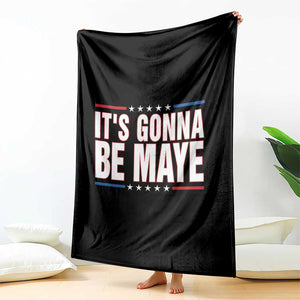 It Is Gonna Be Maye Throw Blanket Funny Quarterback Football Fan TS12 Print Your Wear
