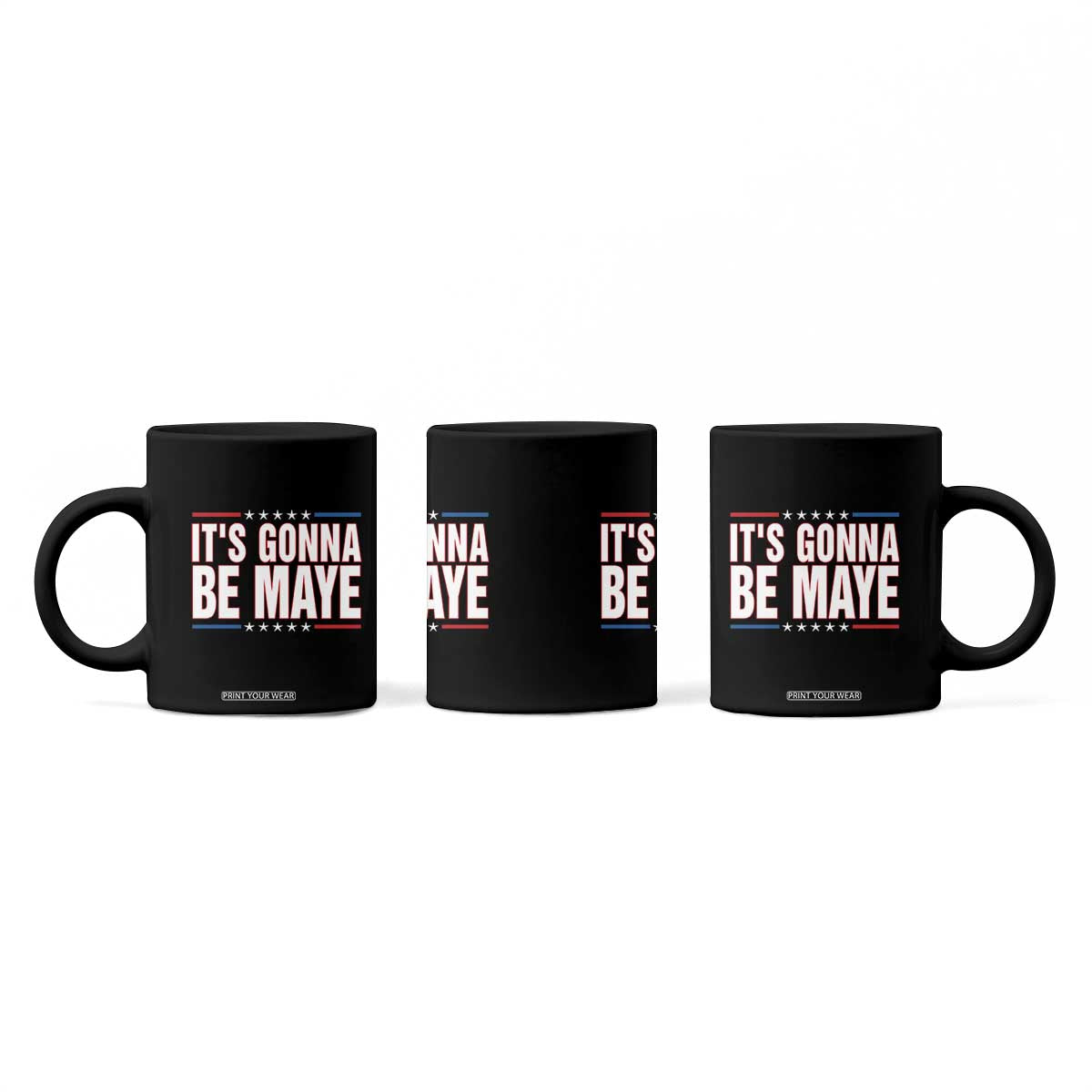 It Is Gonna Be Maye Coffee Mug Funny Quarterback Football Fan TS12 Print Your Wear