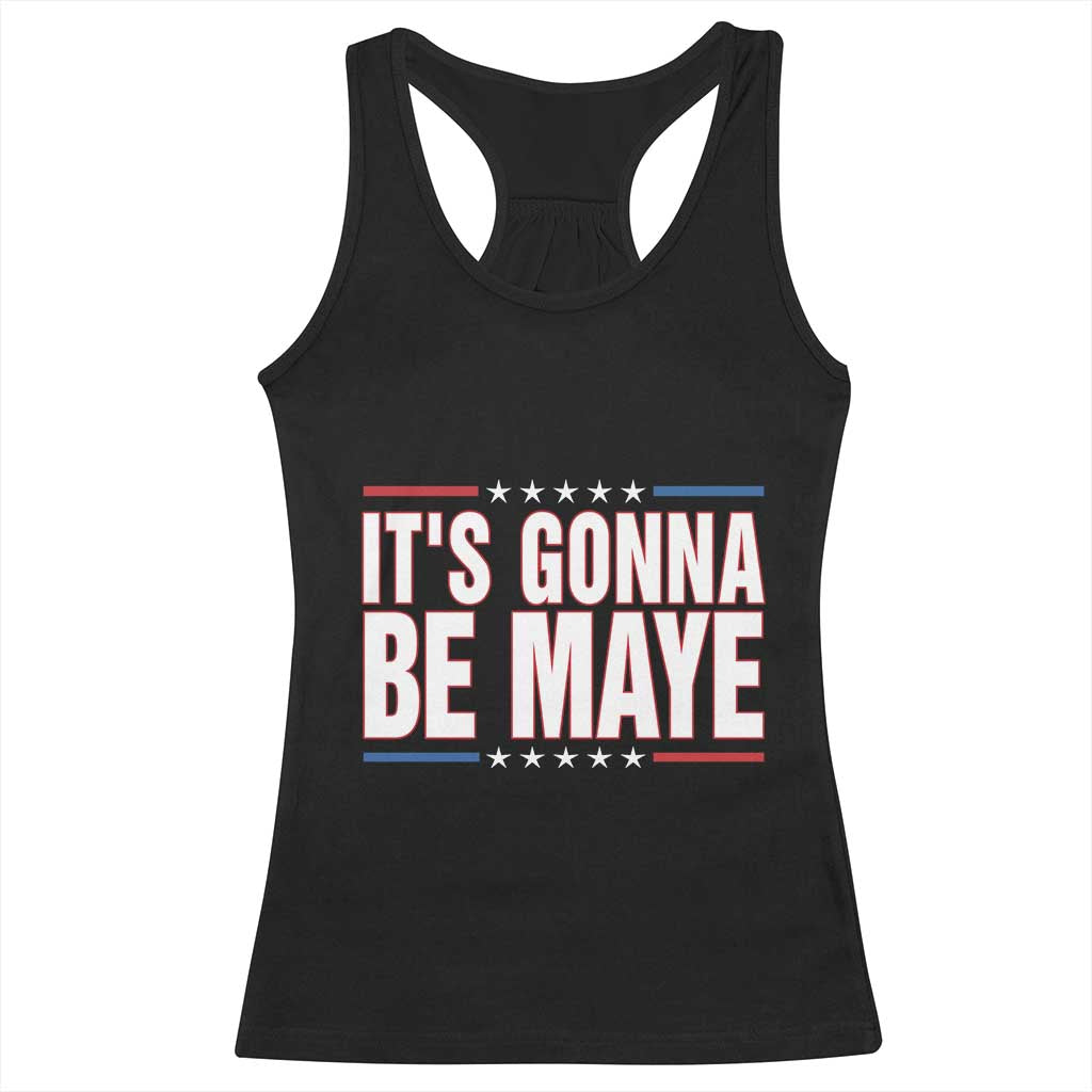 It Is Gonna Be Maye Racerback Tank Top Funny Quarterback Football Fan TS12 Black Print Your Wear