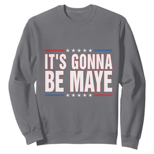 It Is Gonna Be Maye Sweatshirt Funny Quarterback Football Fan TS12 Charcoal Print Your Wear