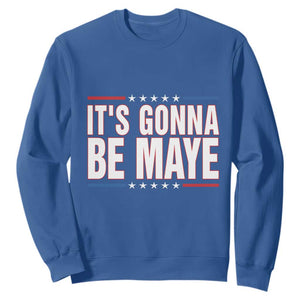 It Is Gonna Be Maye Sweatshirt Funny Quarterback Football Fan TS12 Royal Blue Print Your Wear