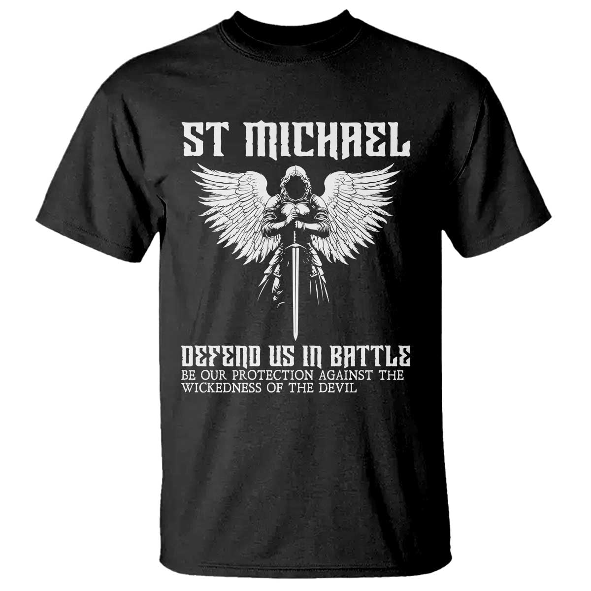 Saint Michael Defend Us In Battle T Shirt Christian Faith Gift TS12 Black Print Your Wear