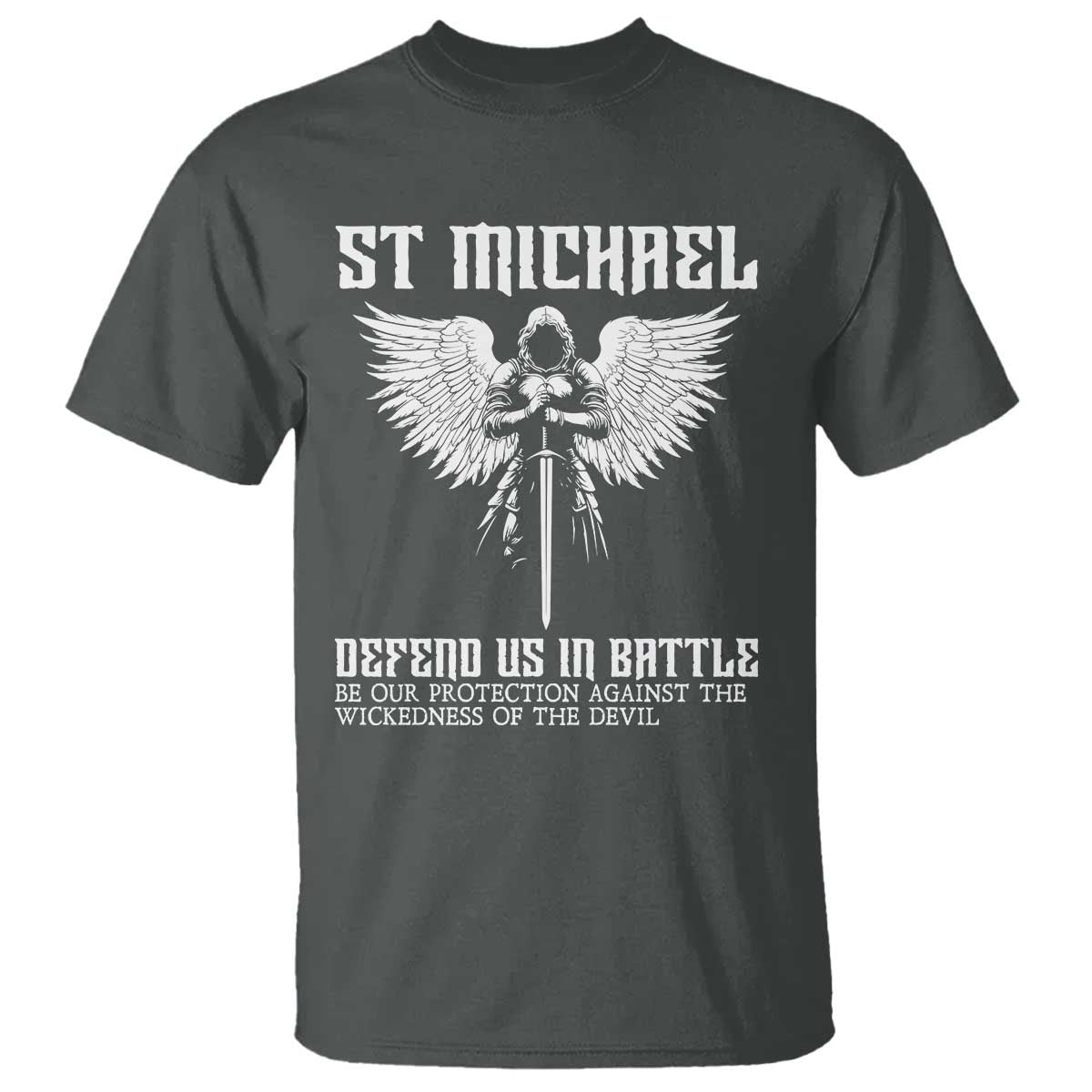 Saint Michael Defend Us In Battle T Shirt Christian Faith Gift TS12 Dark Heather Print Your Wear