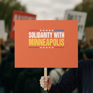 Solidarity With Minneapolis Protest Sign Minnesota Community Support Gift TS12 Horizontal 18" × 24" Orange Print Your Wear