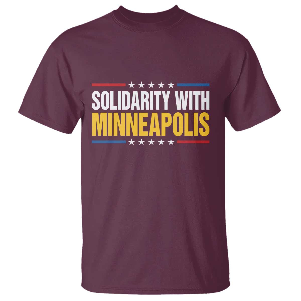 Solidarity With Minneapolis T Shirt Minnesota Community Support Gift TS12 Maroon Print Your Wear