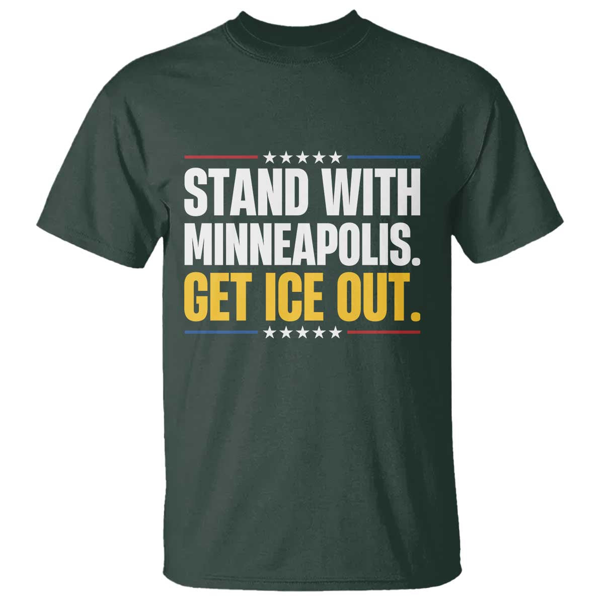 Stand With Minneapolis T Shirt Minnesota Community Support Gift TS12 Dark Forest Green Print Your Wear
