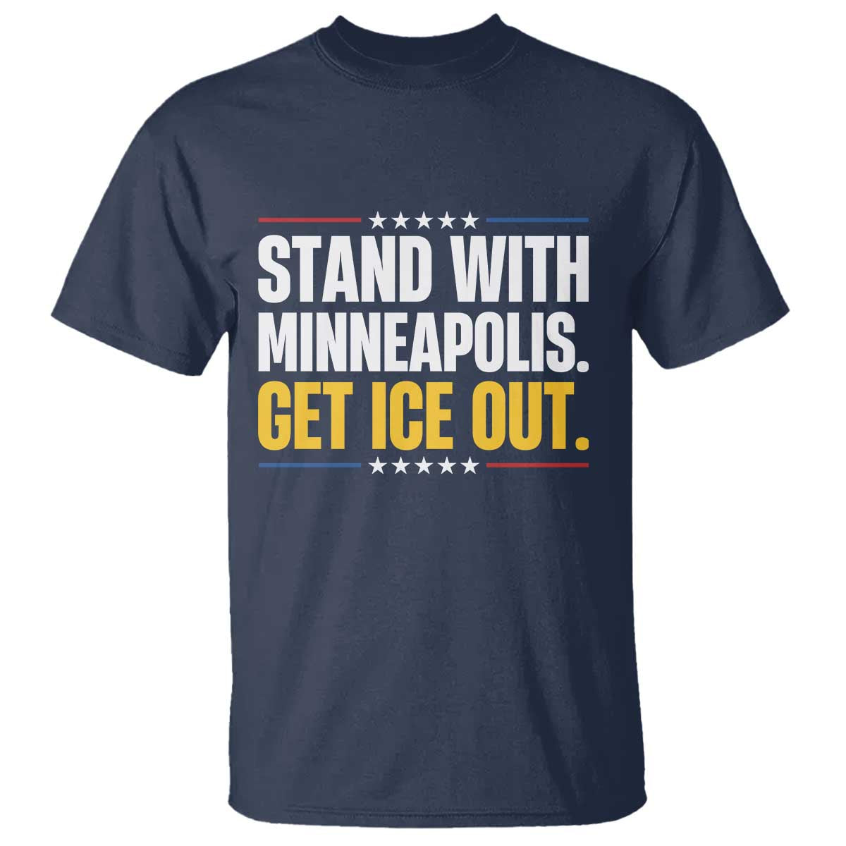 Stand With Minneapolis T Shirt Minnesota Community Support Gift TS12 Navy Print Your Wear