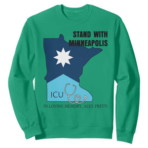 Stand With Minneapolis Sweatshirt In Loving Memory Of Alex TS12 Irish Green Print Your Wear