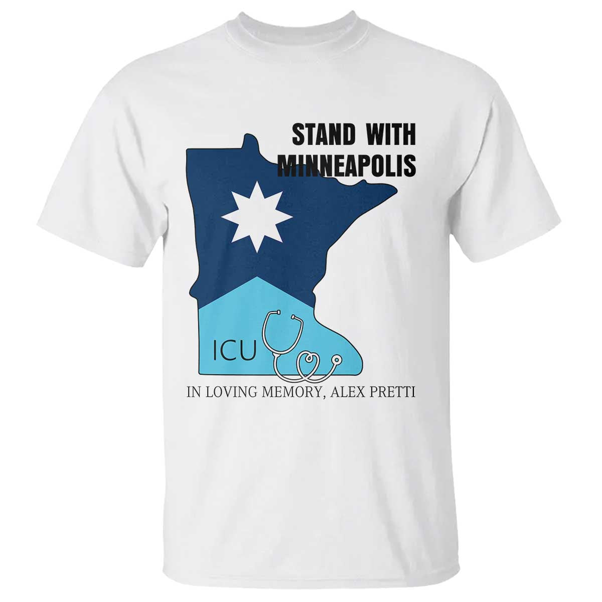 Stand With Minneapolis T Shirt In Loving Memory Of Alex TS12 White Print Your Wear