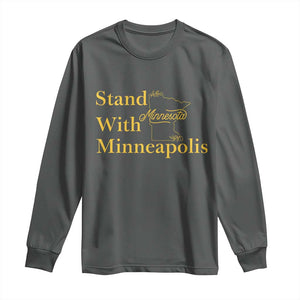 Stand With Minneapolis Long Sleeve Shirt Community And Social Justice Gift TS12 Dark Heather Print Your Wear