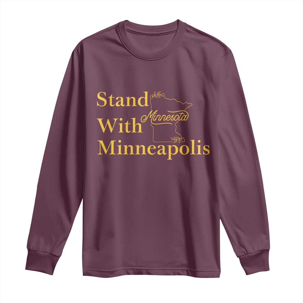 Stand With Minneapolis Long Sleeve Shirt Community And Social Justice Gift TS12 Maroon Print Your Wear