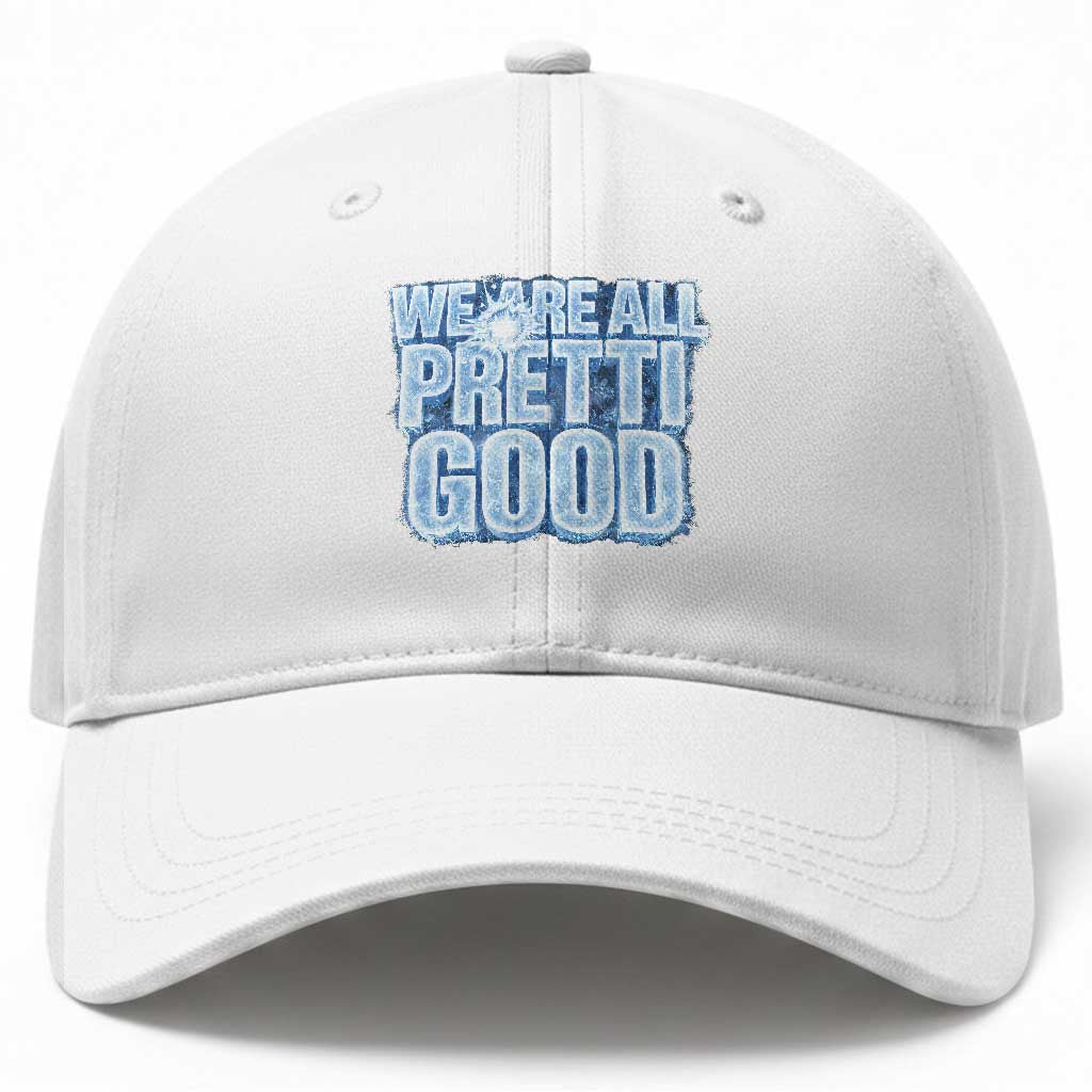 We Are All Pretti Good Baseball Cap Justice And Solidarity Support Gift TS12 Print Your Wear