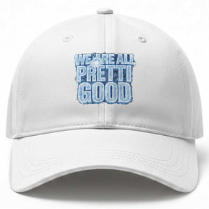 We Are All Pretti Good Baseball Cap Justice And Solidarity Support Gift TS12 Print Your Wear