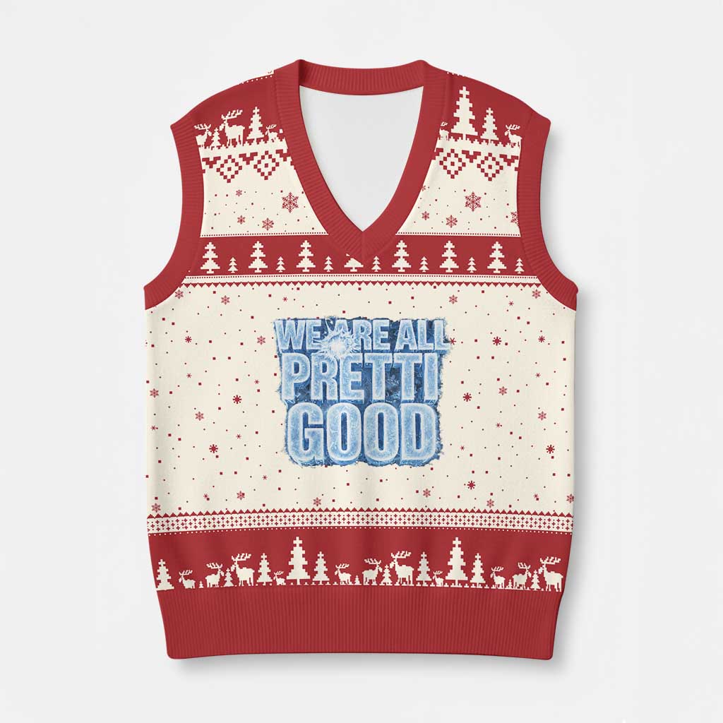 We Are All Pretti Good V-Neck Knit Sweater Vest Justice And Solidarity Support Gift TS12 Beige Red Print Your Wear