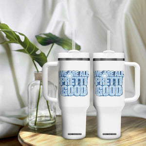 We Are All Pretti Good Tumbler With Handle Justice And Solidarity Support Gift TS12 Print Your Wear