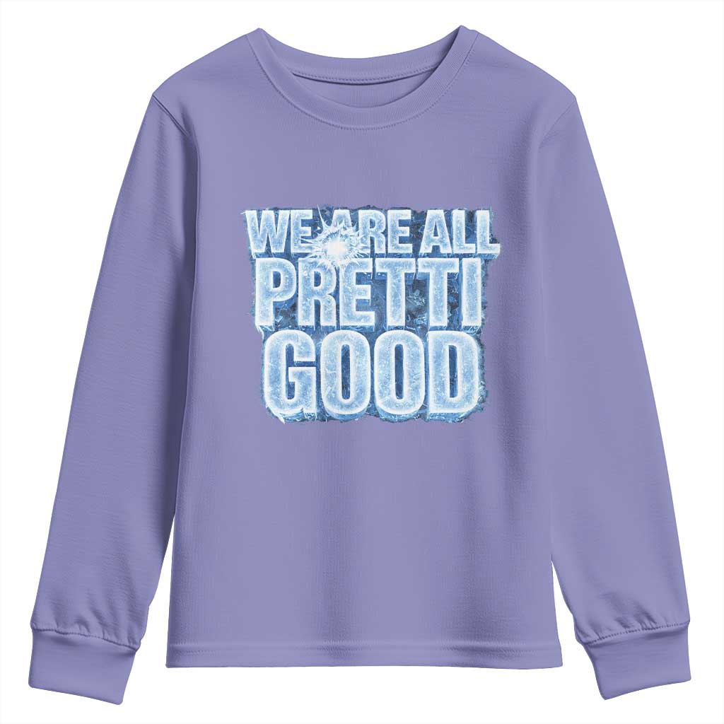 We Are All Pretti Good Youth Sweatshirt Justice And Solidarity Support Gift TS12 Violet Print Your Wear