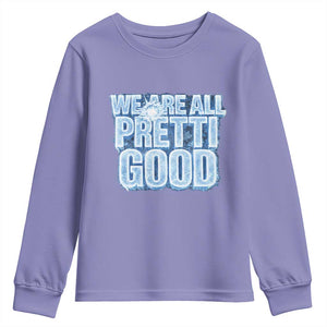 We Are All Pretti Good Youth Sweatshirt Justice And Solidarity Support Gift TS12 Violet Print Your Wear