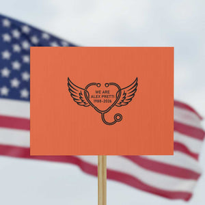 We Are All Pretti Good Protest Sign We Are All Pretti Good TS12 Horizontal 18" × 24" Orange Print Your Wear