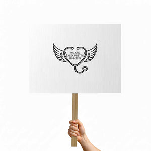 We Are All Pretti Good Protest Sign We Are All Pretti Good TS12 Horizontal 18" × 24" White Print Your Wear
