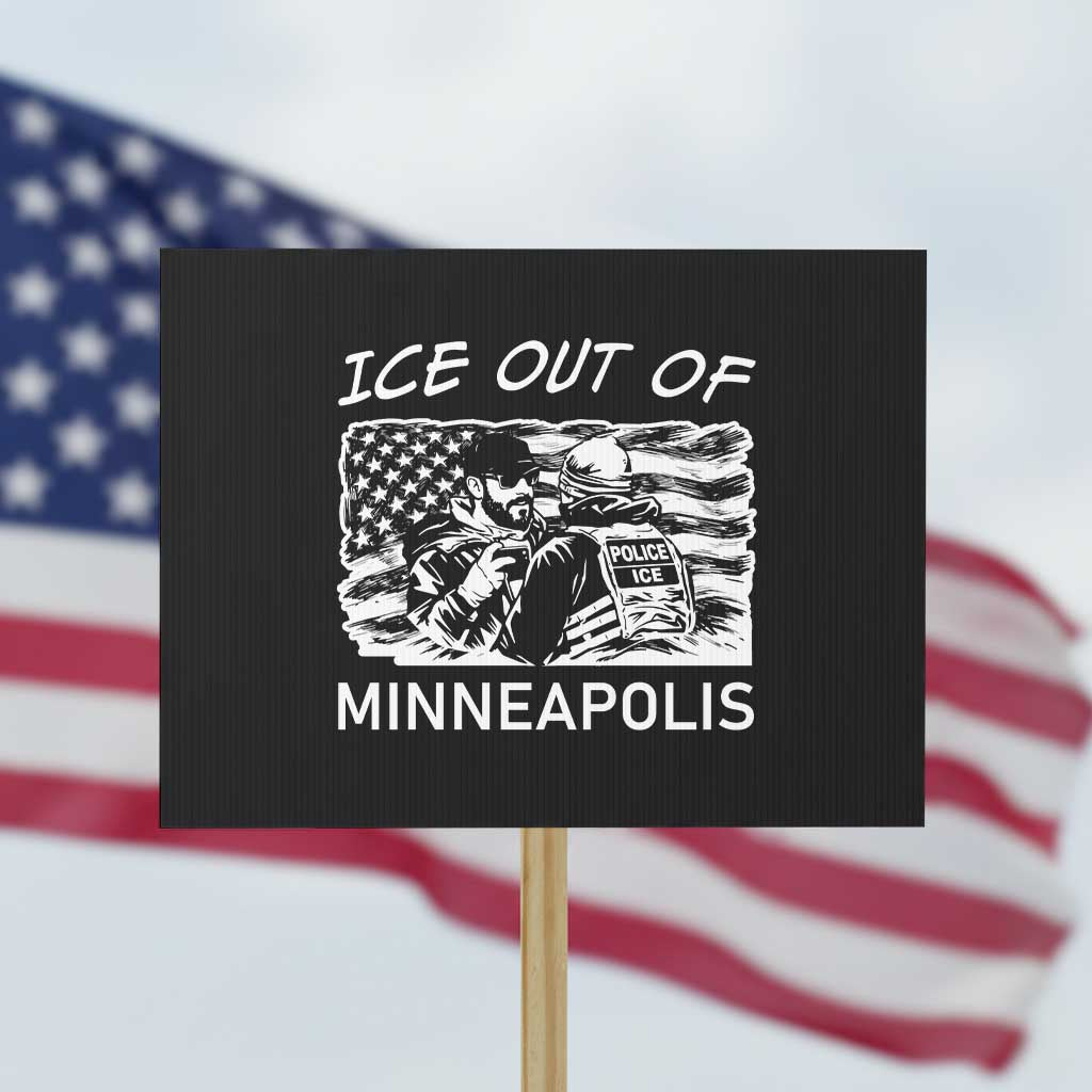 Ice Out Of Minneapolis Protest Sign Minnesota Protest Support Gift TS12 Horizontal 18