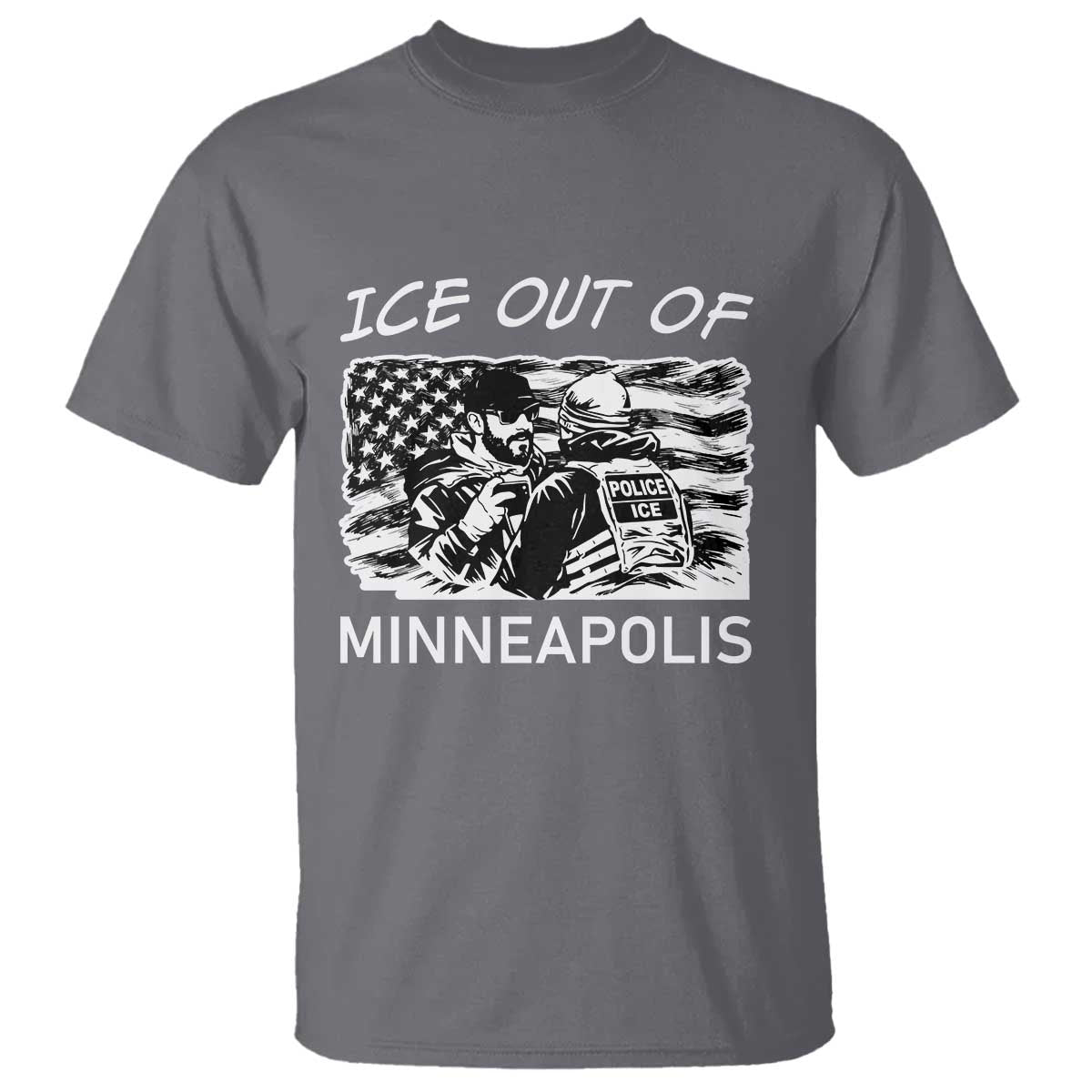 Ice Out Of Minneapolis T Shirt Minnesota Protest Support Gift TS12 Charcoal Print Your Wear