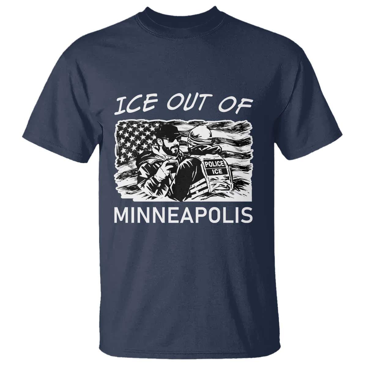 Ice Out Of Minneapolis T Shirt Minnesota Protest Support Gift TS12 Navy Print Your Wear
