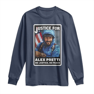Justice For Alex Pretti Long Sleeve Shirt Minneapolis USA Support Gift TS12 Navy Print Your Wear