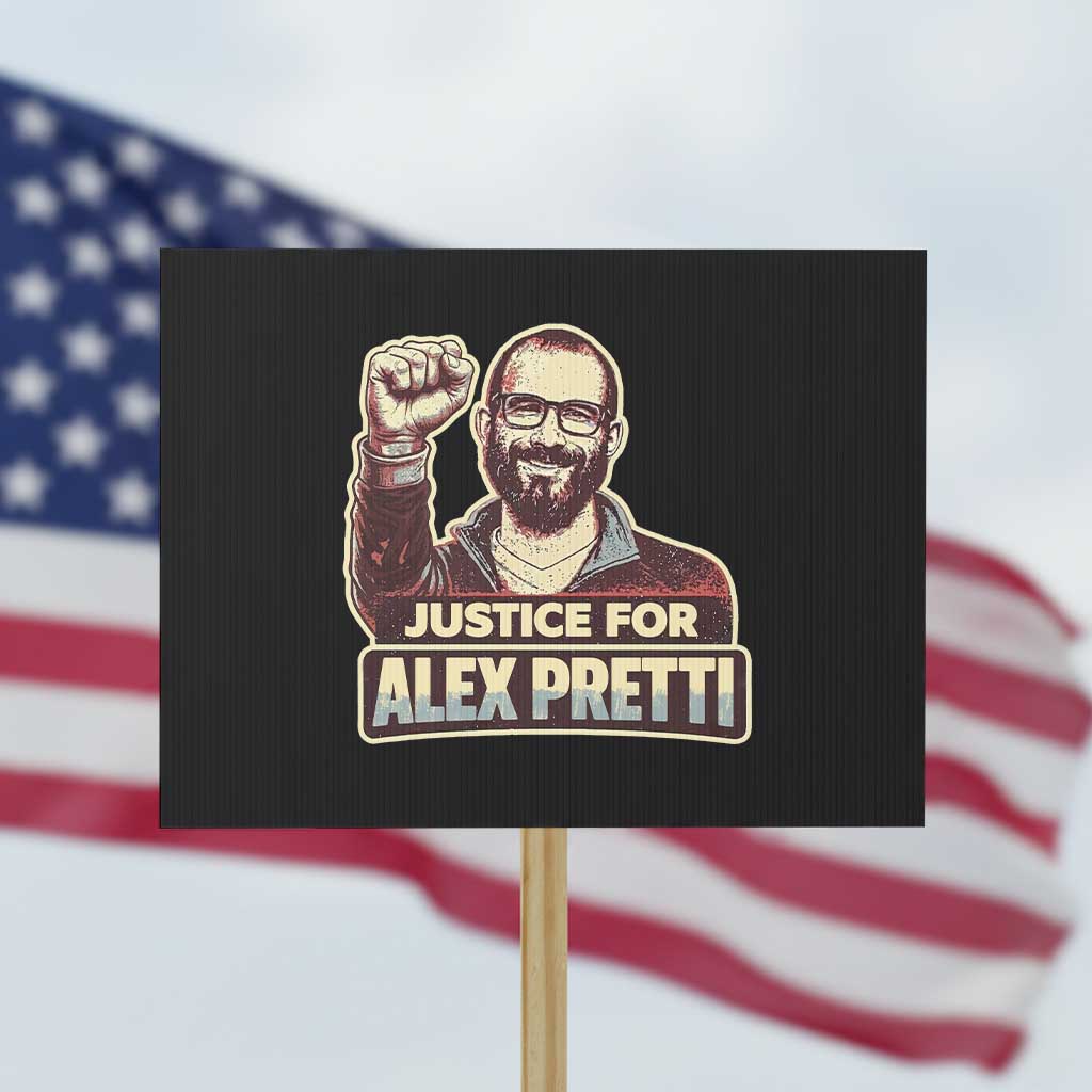 Justice For Alex Protest Sign Minneapolis ICU Nurse Hero Support Gift TS12 Horizontal 18