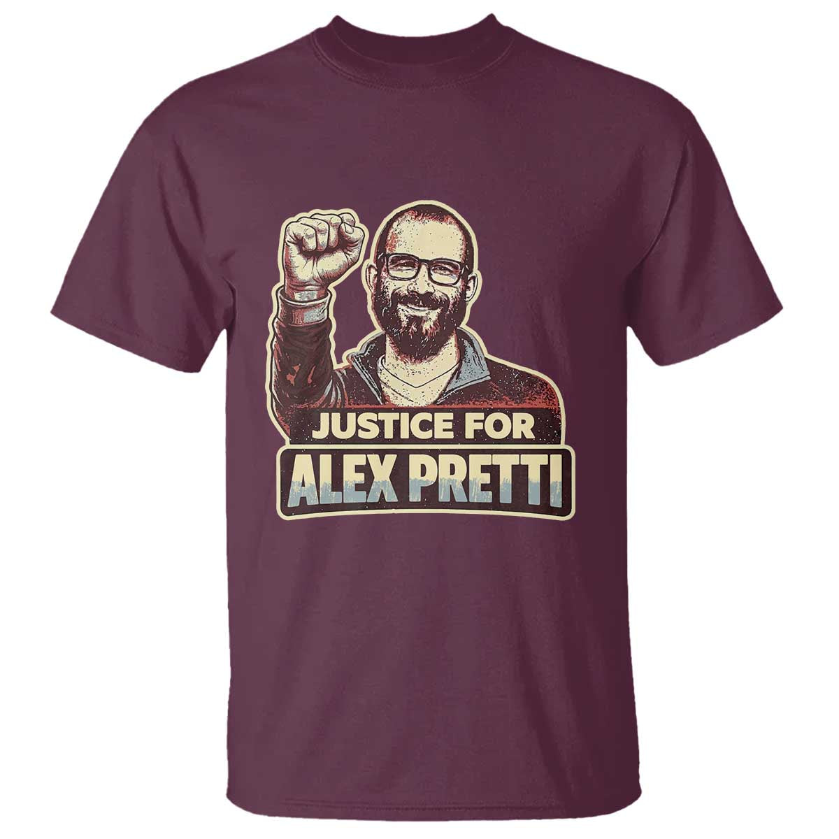 Justice For Alex T Shirt Minneapolis ICU Nurse Hero Support Gift TS12 Maroon Print Your Wear
