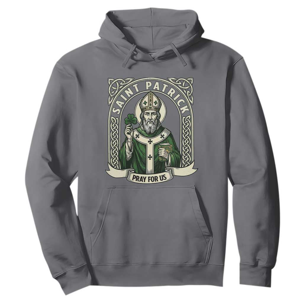 Saint Patrick Pray For Us Hoodie St Patricks Day Religious Gift TS12 Charcoal Print Your Wear