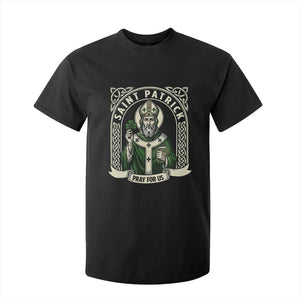 Saint Patrick Pray For Us T Shirt For Kid St Patricks Day Religious Gift TS12 Black Print Your Wear
