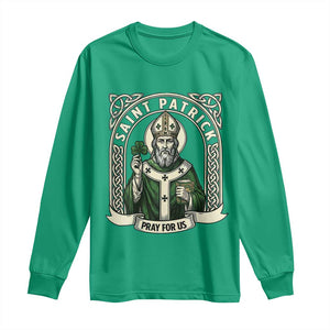Saint Patrick Pray For Us Long Sleeve Shirt St Patricks Day Religious Gift TS12 Irish Green Print Your Wear