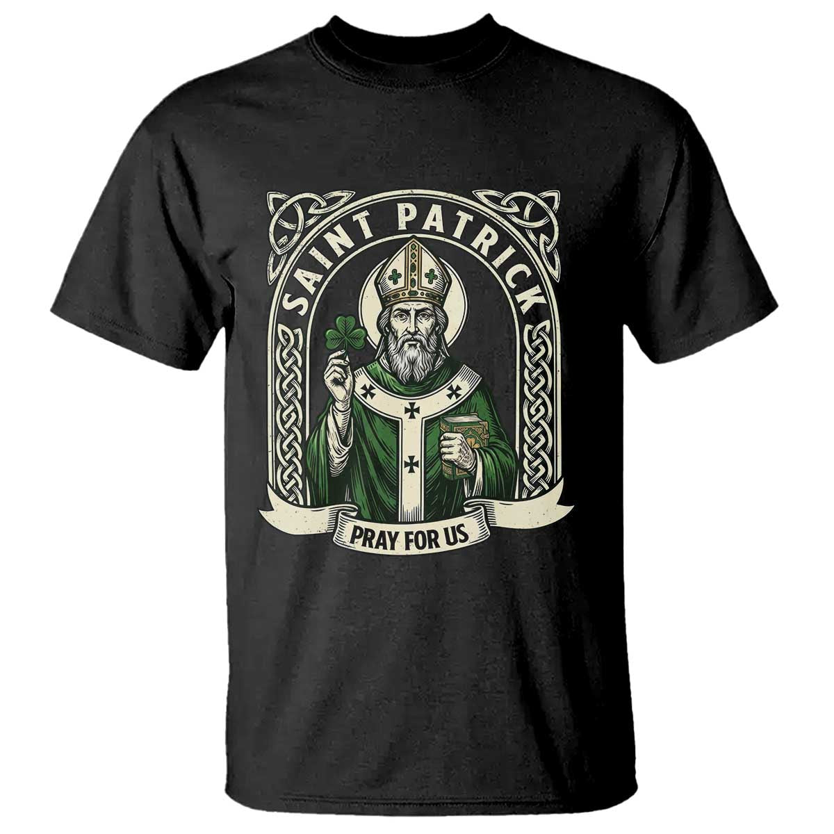 Saint Patrick Pray For Us T Shirt St Patricks Day Religious Gift TS12 Black Print Your Wear