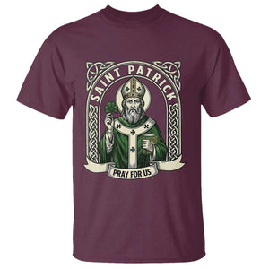 Saint Patrick Pray For Us T Shirt St Patricks Day Religious Gift TS12 Maroon Print Your Wear