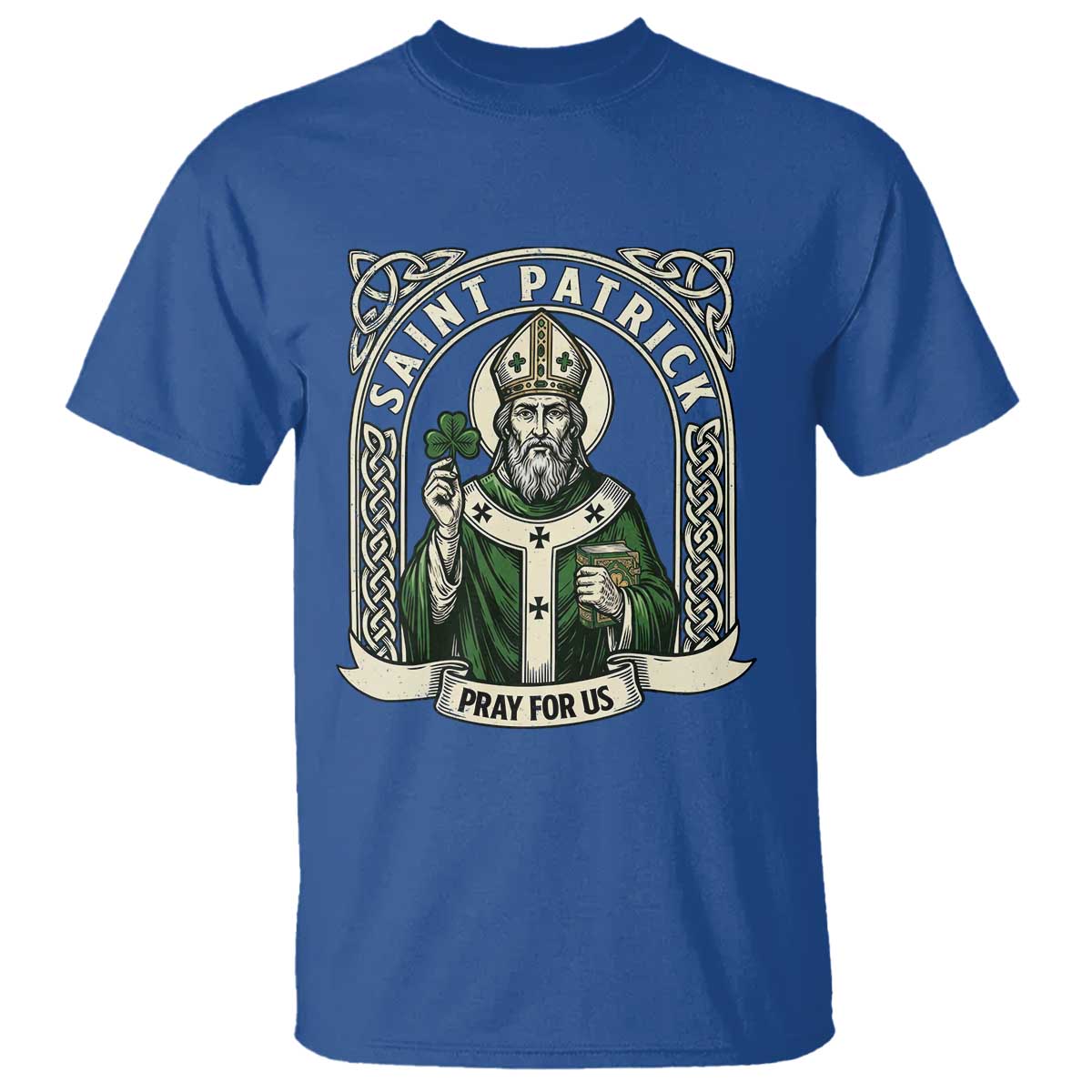 Saint Patrick Pray For Us T Shirt St Patricks Day Religious Gift TS12 Royal Blue Print Your Wear