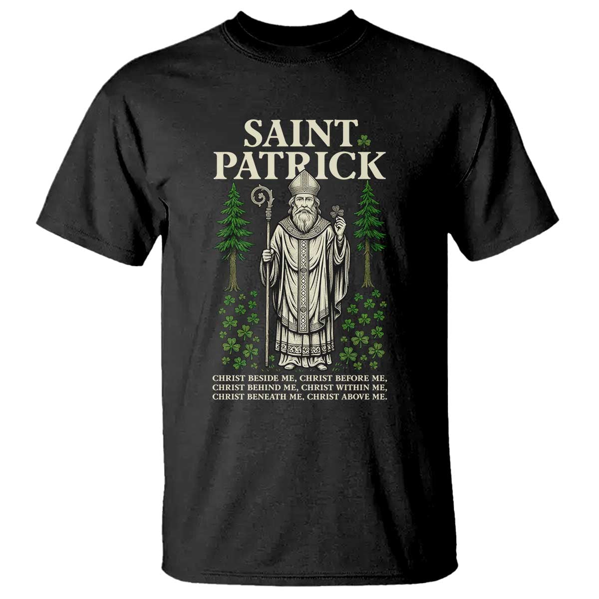 Saint Patrick Breastplate Prayer T Shirt Irish Christian Gift TS12 Black Print Your Wear