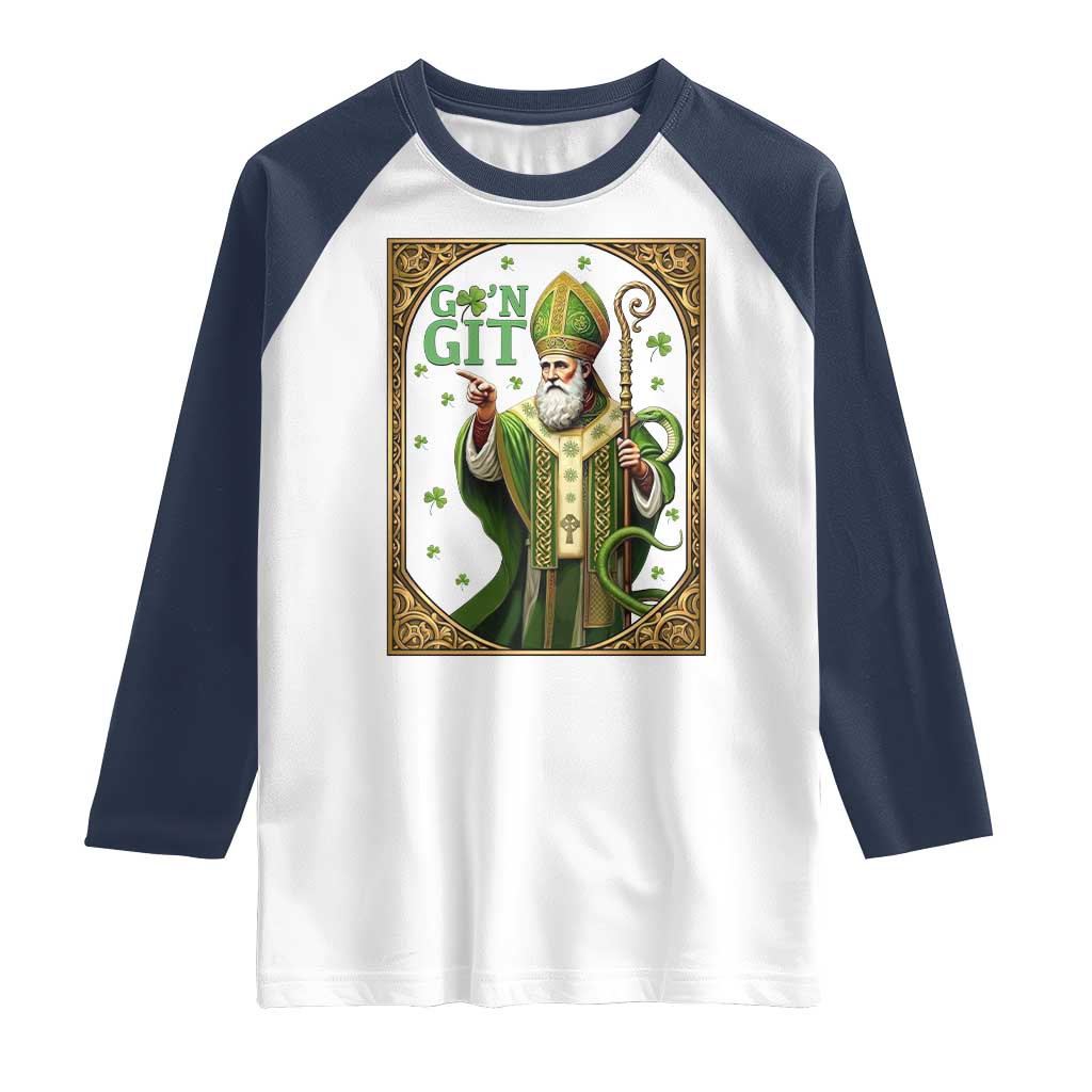 Saint Patrick Go'n Git Raglan Shirt Funny St Patricks Day Snake Legend TS12 White Navy Print Your Wear