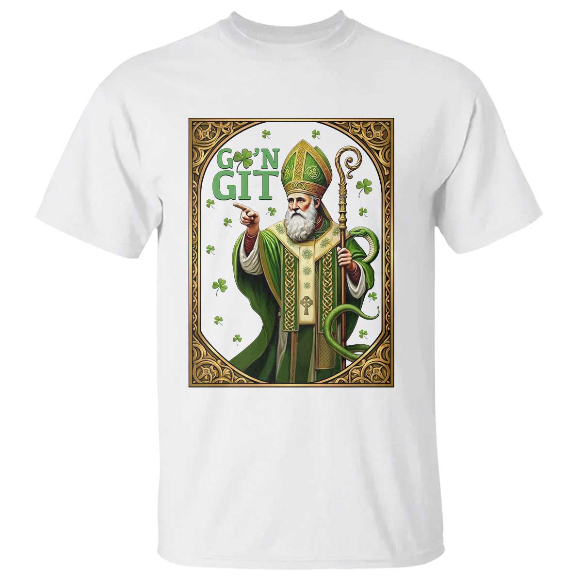Saint Patrick Go'n Git T Shirt Funny St Patricks Day Snake Legend TS12 White Print Your Wear