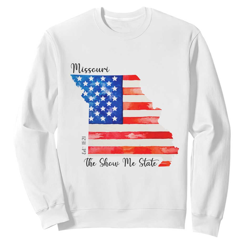 The Show Me State Est 1821 Sweatshirt Proud Missourian Gift TS12 White Print Your Wear
