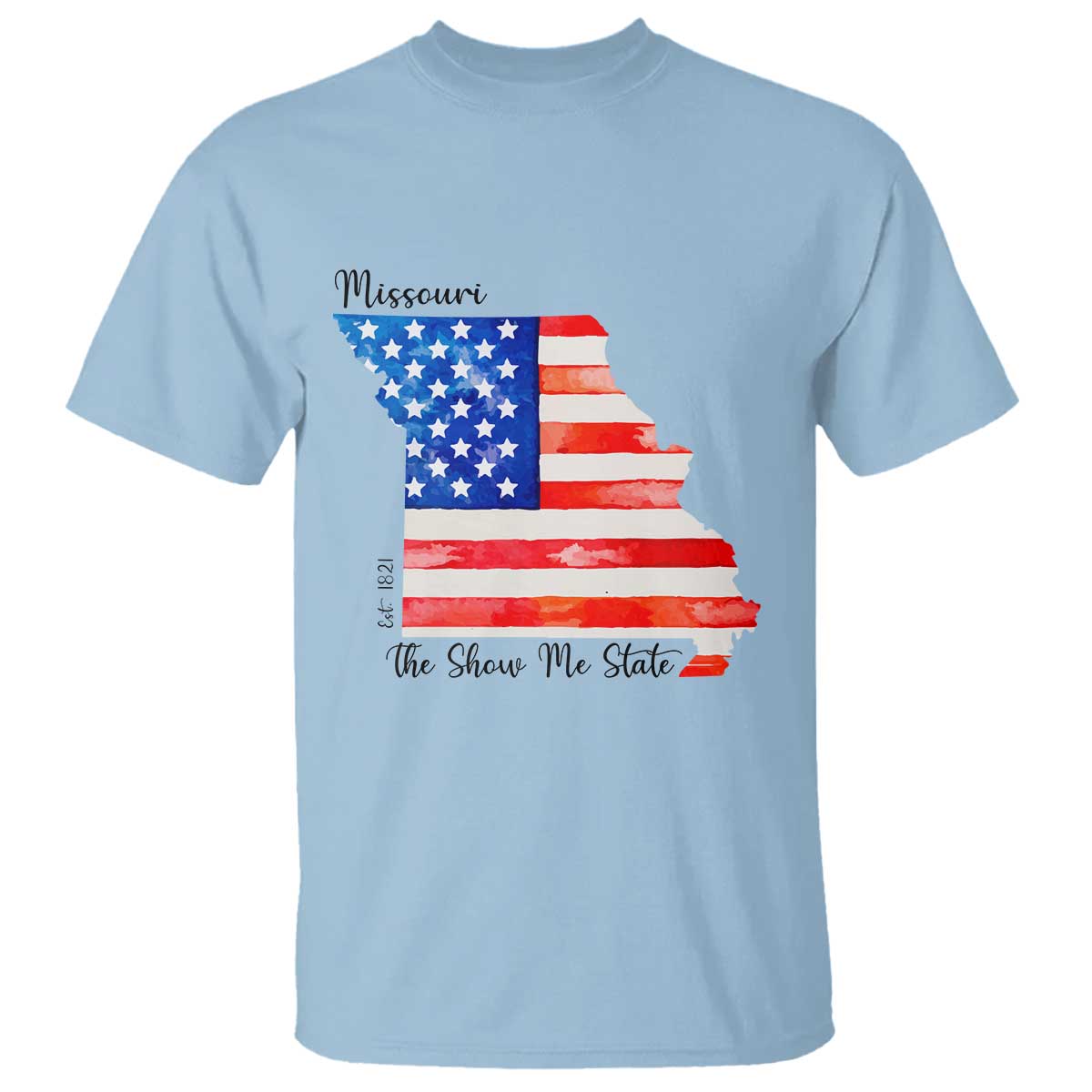 The Show Me State Est 1821 T Shirt Proud Missourian Gift TS12 Light Blue Print Your Wear