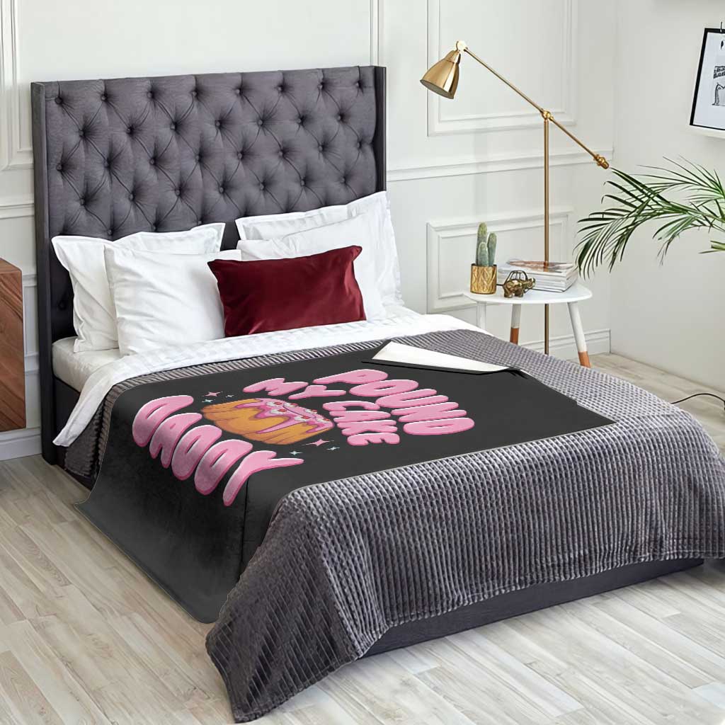 Funny Adult Humor Throw Blanket Pound My Cake Daddy TS12 Print Your Wear