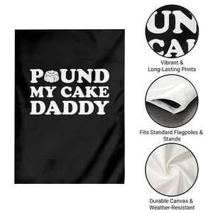 Funny Baking Pun Adult Humor Garden Flag Pound My Cake Daddy TS12 Print Your Wear