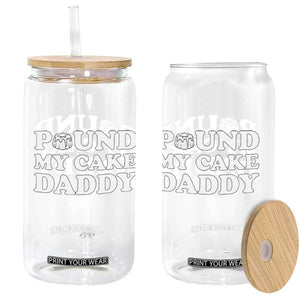 Funny Baking Pun Adult Humor Glass Can Pound My Cake Daddy TS12 Print Your Wear