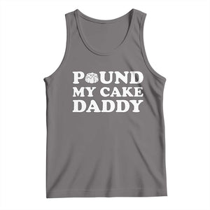 Funny Baking Pun Adult Humor Tank Top Pound My Cake Daddy TS12 Deep Heather Print Your Wear