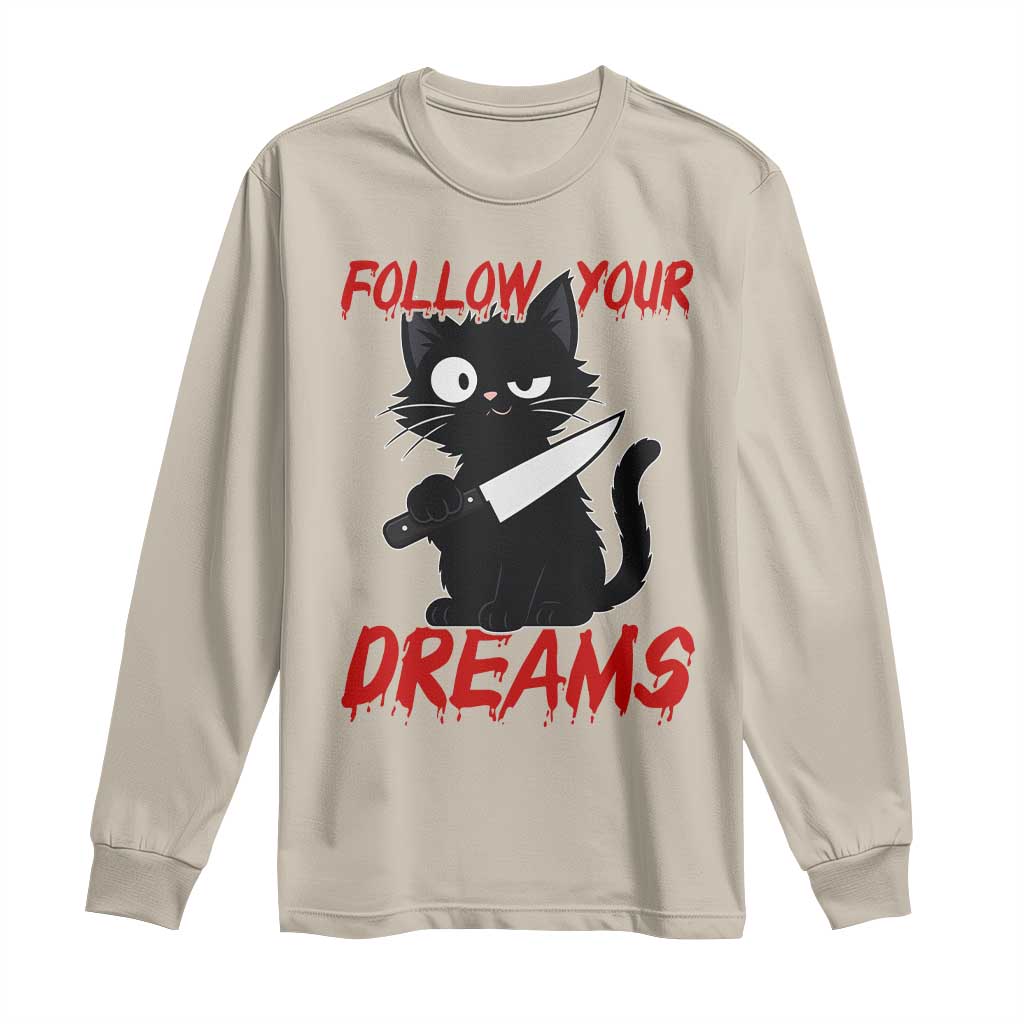Killer Black Cat Halloween Long Sleeve Shirt Follow Your Dreams TS12 Sand Print Your Wear