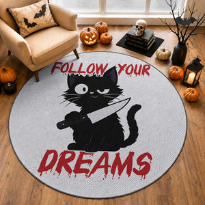 Killer Black Cat Halloween Round Rug Follow Your Dreams