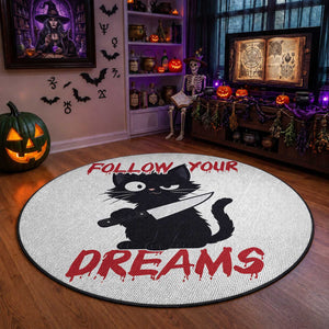 Killer Black Cat Halloween Round Rug Follow Your Dreams