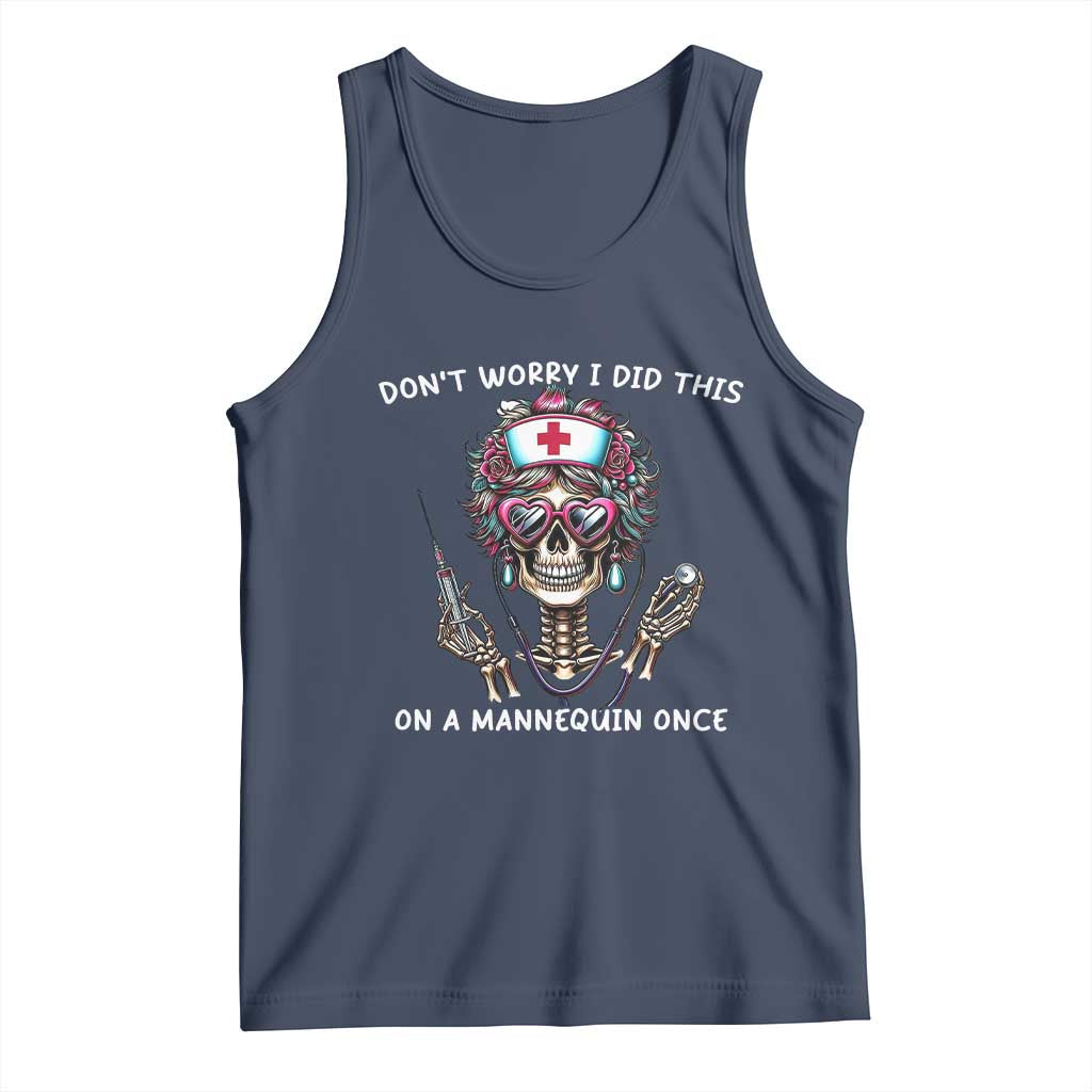 Funny Halloween Skeleton Nurse Tank Top Do not Worry I Did This On A Mannequin Once TS12 Navy Print Your Wear