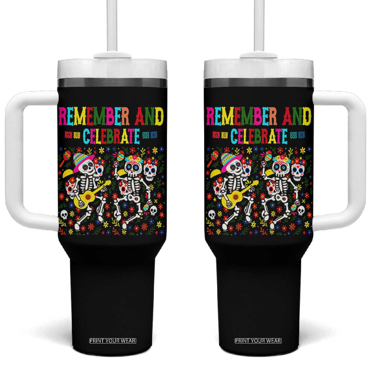 Dia De Los Muertos Skeleton Tumbler With Handle Remember And Celebrate Mexican Festival TS12 One Size: 40 oz Black Print Your Wear