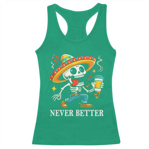 Funny Never Better Racerback Tank Top Mexican Skeleton Drinking Coffee TS12 Irish Green Print Your Wear